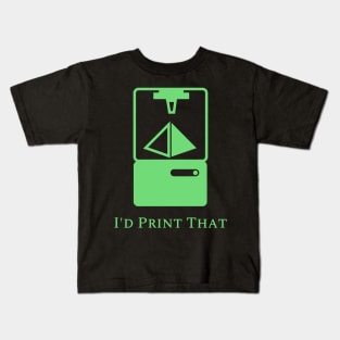 I'd Print That Kids T-Shirt